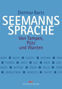 Seemannssprache: Von Tampen, Pütz und Wanten
