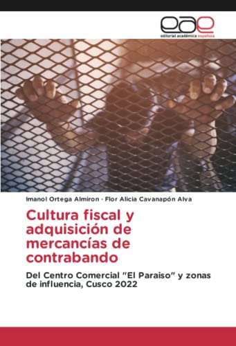 Cultura fiscal y adquisición de mercancías de contrabando: Del Centro Comercial El Paraiso y zonas de influencia, Cusco 2022