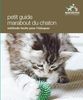 Eduquer son chaton : Une méthode facile pour vivre en harmonie avec son chaton