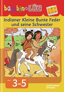 bambinoLÜK-System: bambinoLÜK: Indianer Kleine Bunte Feder und seine Schwester: Denken und Kombinieren