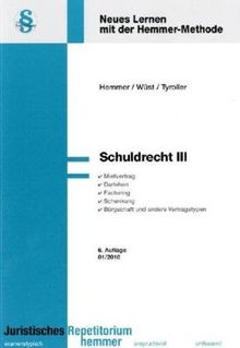 Schuldrecht 3: Neues Lernen mit der Hemmer-Methode. Mietrecht, Darlehen, Factoring, Schenkung, Bürgschaft und andere Vertragstypen