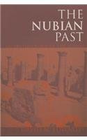 Nubian Past: An Archaeology of the Sudan