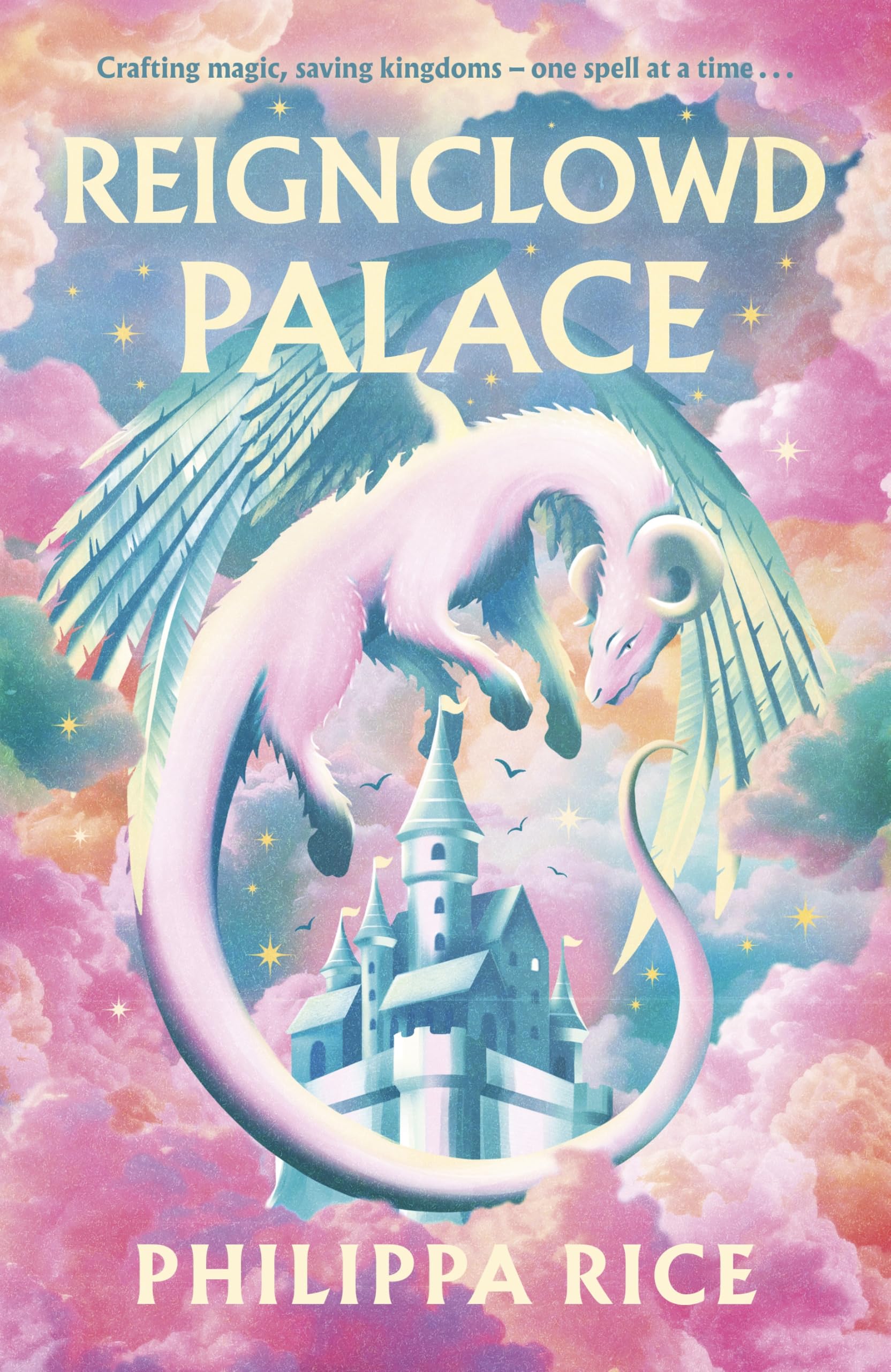 Reignclowd Palace: A Cosy, Craft-Filled Fantasy with Magic, Dragons, and Secrets