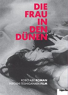 Die Frau in den Dünen: Roman von Kobo Abe. Film von Hiroshi Teshigahara