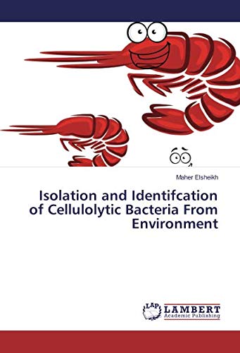 Isolation and Identifcation of Cellulolytic Bacteria From Environment
