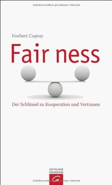 Fairness: Der Schlüssel zu Kooperation und Vertrauen