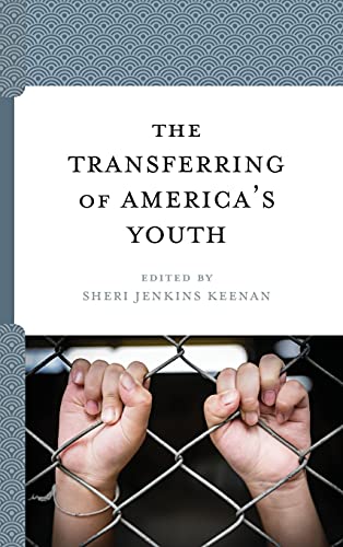 The Transferring of America's Youth: The Transferring of America’s Youth