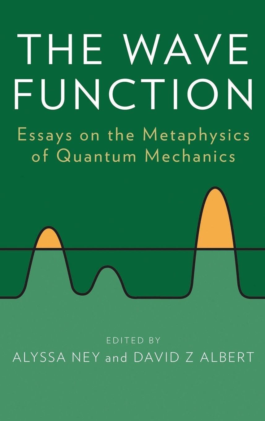 The Wave Function: Essays on the Metaphysics of Quantum Mechanics