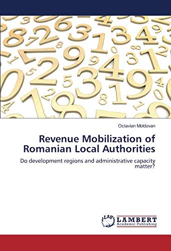 Revenue Mobilization of Romanian Local Authorities: Do development regions and administrative capacity matter?
