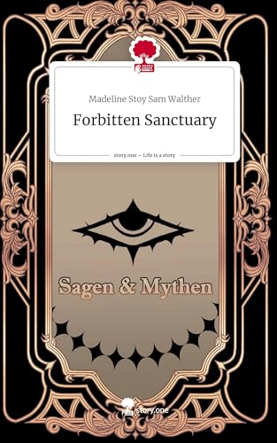 Forbitten Sanctuary. Life is a Story - story.one
