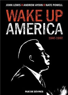 Wake up America. Vol. 1. 1940-1960