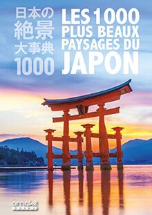 Les 1.000 plus beaux paysages du Japon