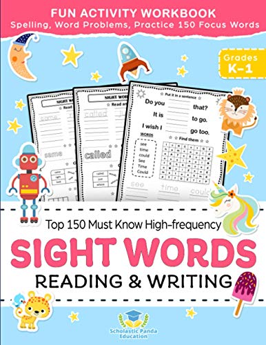 Sight Words Top 150 Must Know High-frequency Kindergarten & 1st Grade: Fun Reading & Writing Activity Workbook, Spelling, Focus Words, Word Problems (Elementary Books for Kids, Band 1)
