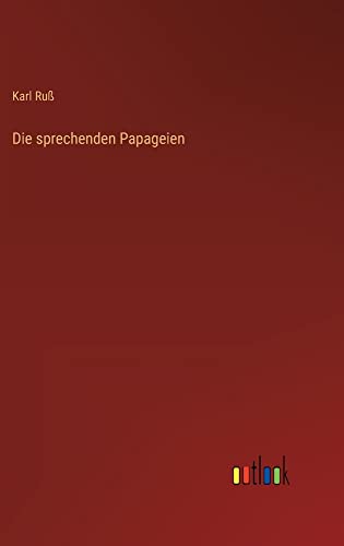 Die sprechenden Papageien