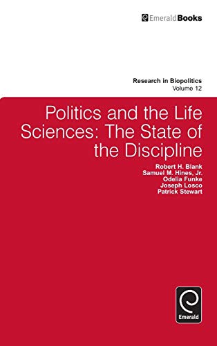 Politics and the Life Sciences: The State of the Discipline (Research in Biopolitics, 12, Band 12)
