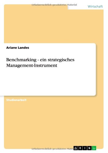Benchmarking - ein strategisches Management-Instrument