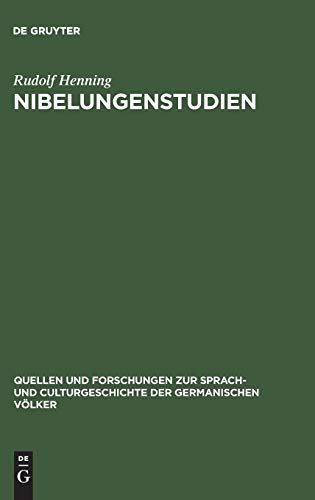 Nibelungenstudien (Quellen und Forschungen zur Sprach- und Culturgeschichte der germanischen Völker, 31, Band 31)
