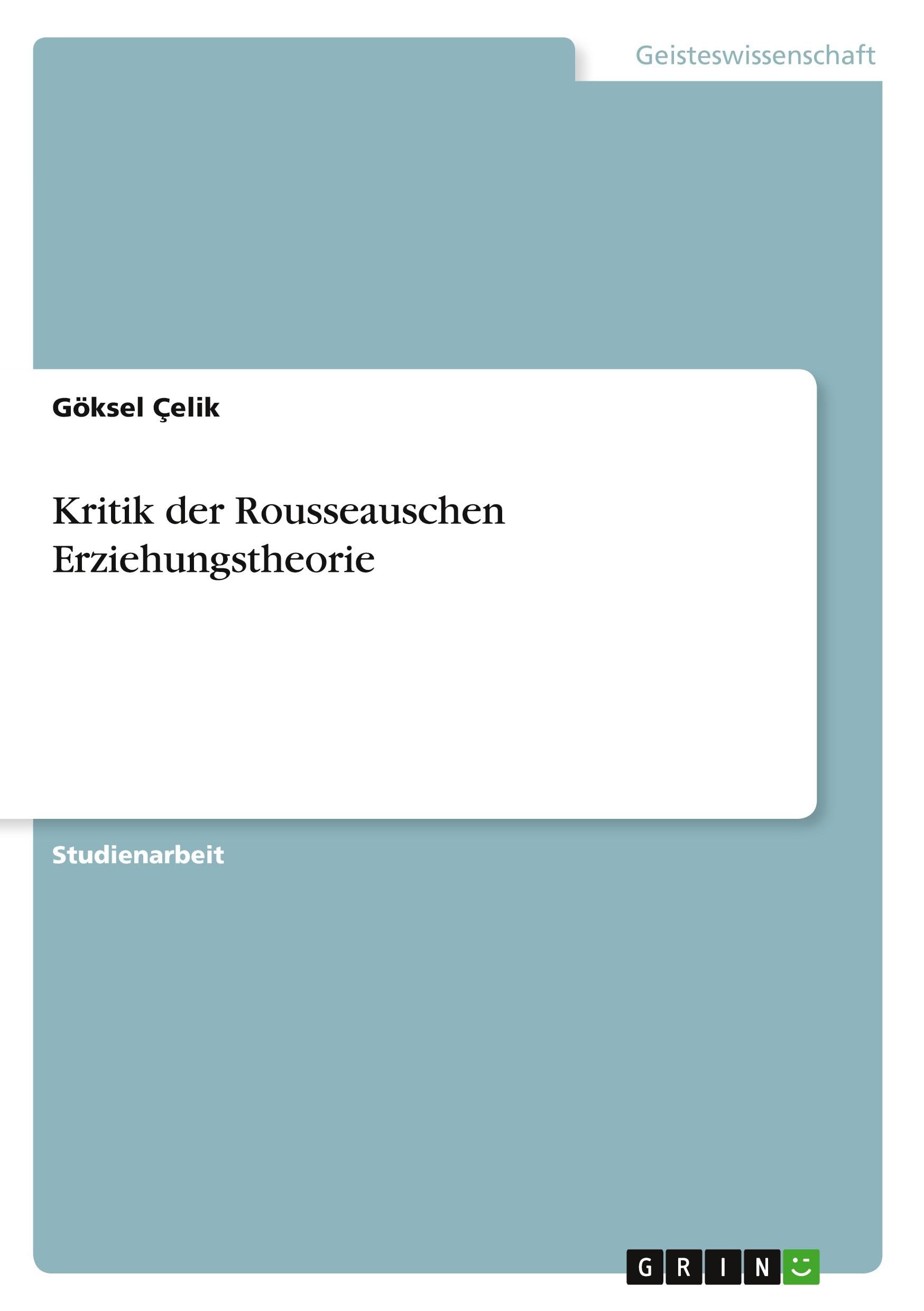 Kritik der Rousseauschen Erziehungstheorie