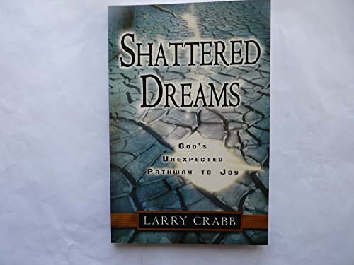 Shattered Dreams Von Larry Crabb