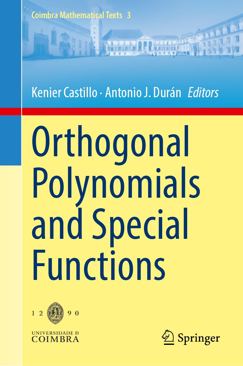 Orthogonal Polynomials and Special Functions (Coimbra Mathematical Texts, 3, Band 3)