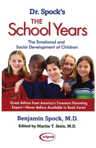 Dr. Spock's The School Years: The Emotional and Social Development of Children