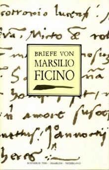 Briefe von Marsilio Ficino: Eine Auswahl aus dem ersten Buch der Briefe