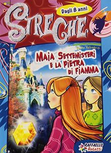 Maia Settemisteri e la pietra di fiamma. Streghe