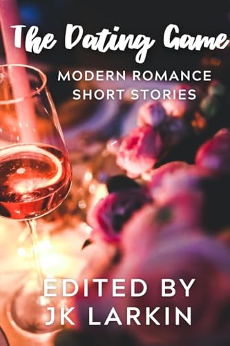 The Dating Game-Modern Romance Short Stories