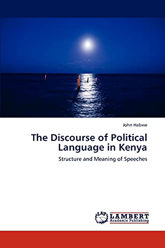 The Discourse of Political Language in Kenya: Structure and Meaning of Speeches
