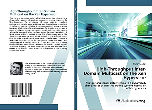 High-Throughput Inter-Domain Multicast on the Xen Hypervisor: Multiplexing sensor data streams to a dynamically changing set of guest operating systems hosted on the Xen hypervisor