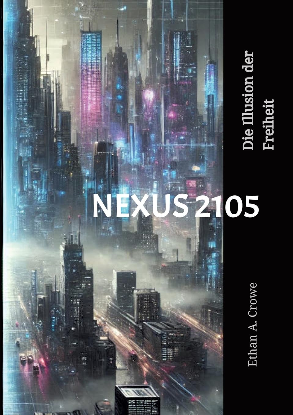 NEXUS 2105: Die Illusion der Freiheit