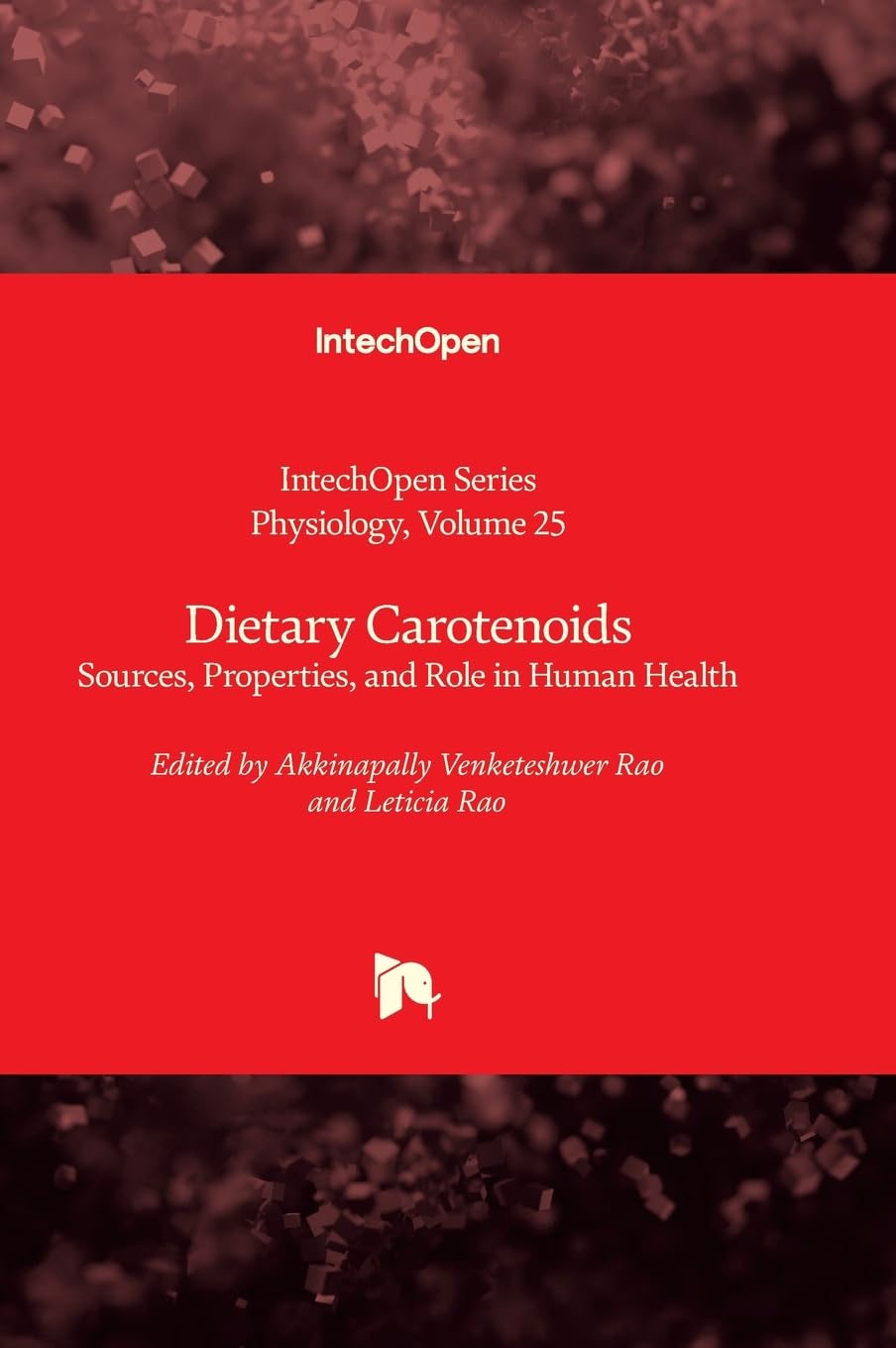 Dietary Carotenoids - Sources, Properties, and Role in Human Health (Physiology, Band 25)