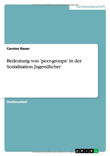Bedeutung von 'peer-groups' in der Sozialisation Jugendlicher