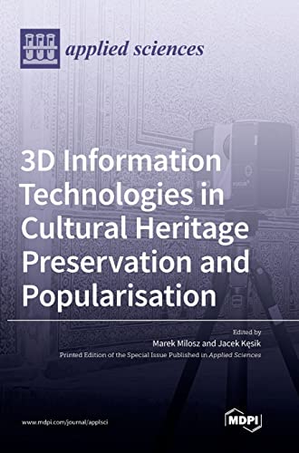 3D Information Technologies in Cultural Heritage Preservation and Popularisation