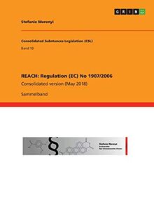 REACH: Regulation (EC) No 1907/2006: Consolidated version (May 2018)