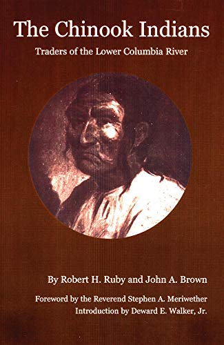 The Chinook Indians: Traders of the Lower Columbia River (Civilization of the American Indian Series)