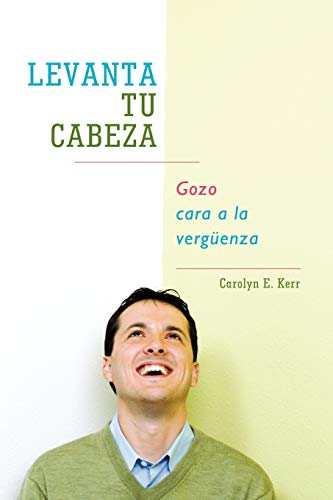 Levanta Tu Cabeza: Gozo Cara A La Vergüenza: Gozo Cara a la Verguenza