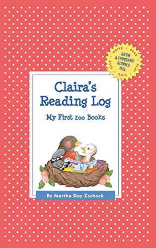 Claira's Reading Log: My First 200 Books (GATST) (Grow a Thousand Stories Tall)