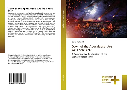 Dawn of the Apocalypse: Are We There Yet?: A Comparative Exploration of the Eschatological Mind