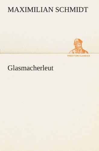 Glasmacherleut (TREDITION CLASSICS)