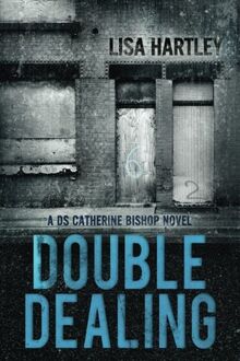 Double Dealing (Detective Sergeant Catherine Bishop Series Book Two)