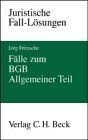 Fälle zum BGB Allgemeiner Teil: Rechtsstand: Dezember 2003