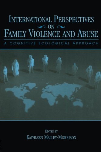 International Perspectives on Family Violence and Abuse: A Cognitive Ecological Approach