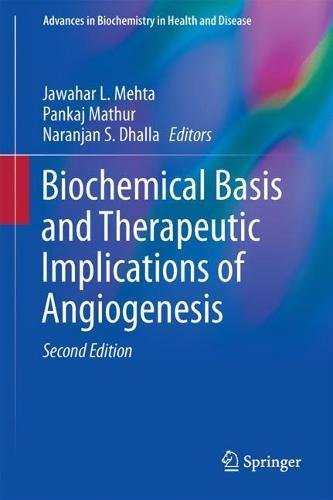 Biochemical Basis and Therapeutic Implications of Angiogenesis (Advances in Biochemistry in Health and Disease)