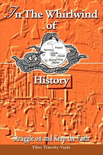 In The Whirlwind of History: Struggle on and Keep the Faith