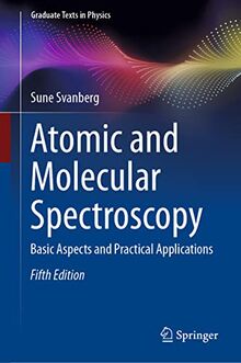 Atomic and Molecular Spectroscopy: Basic Aspects and Practical Applications (Graduate Texts in Physics)