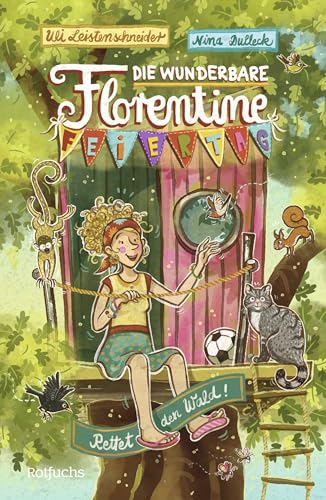 Leistenschneider Uli Die wunderbare Florentine Feiertag Rettet den Wald!