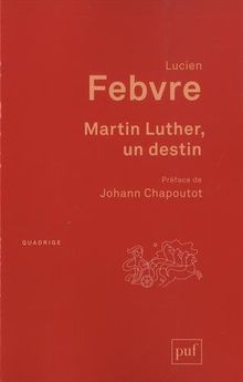 Martin Luther, un destin
