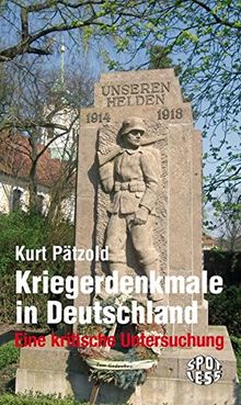 Kriegerdenkmale in Deutschland: Eine kritische Untersuchung (Spotless)