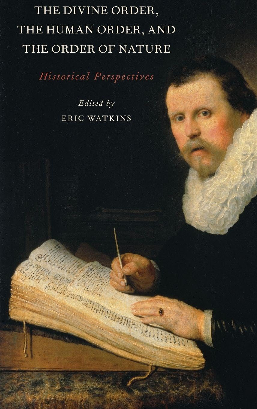 The Divine Order, the Human Order, and the Order of Nature: Historical Perspectives